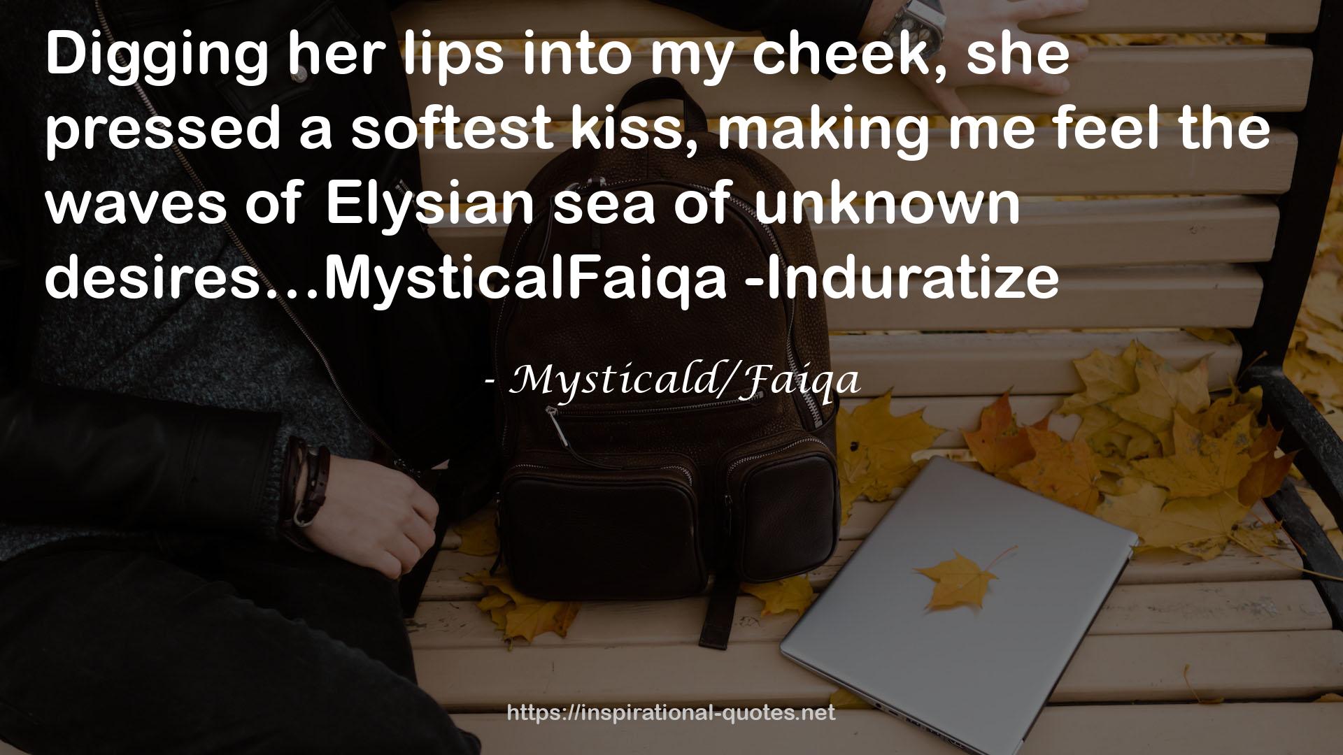 Mysticald/Faiqa QUOTES