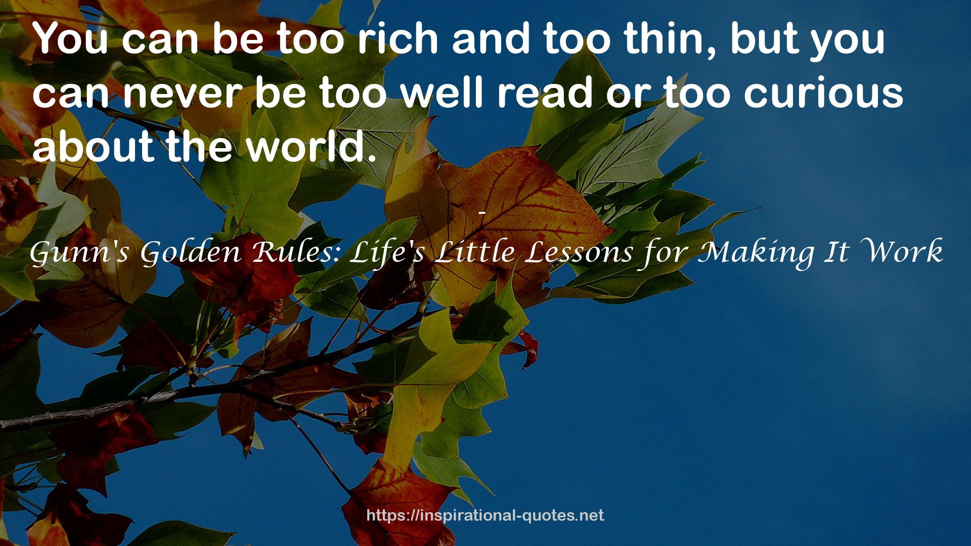 Gunn's Golden Rules: Life's Little Lessons for Making It Work QUOTES