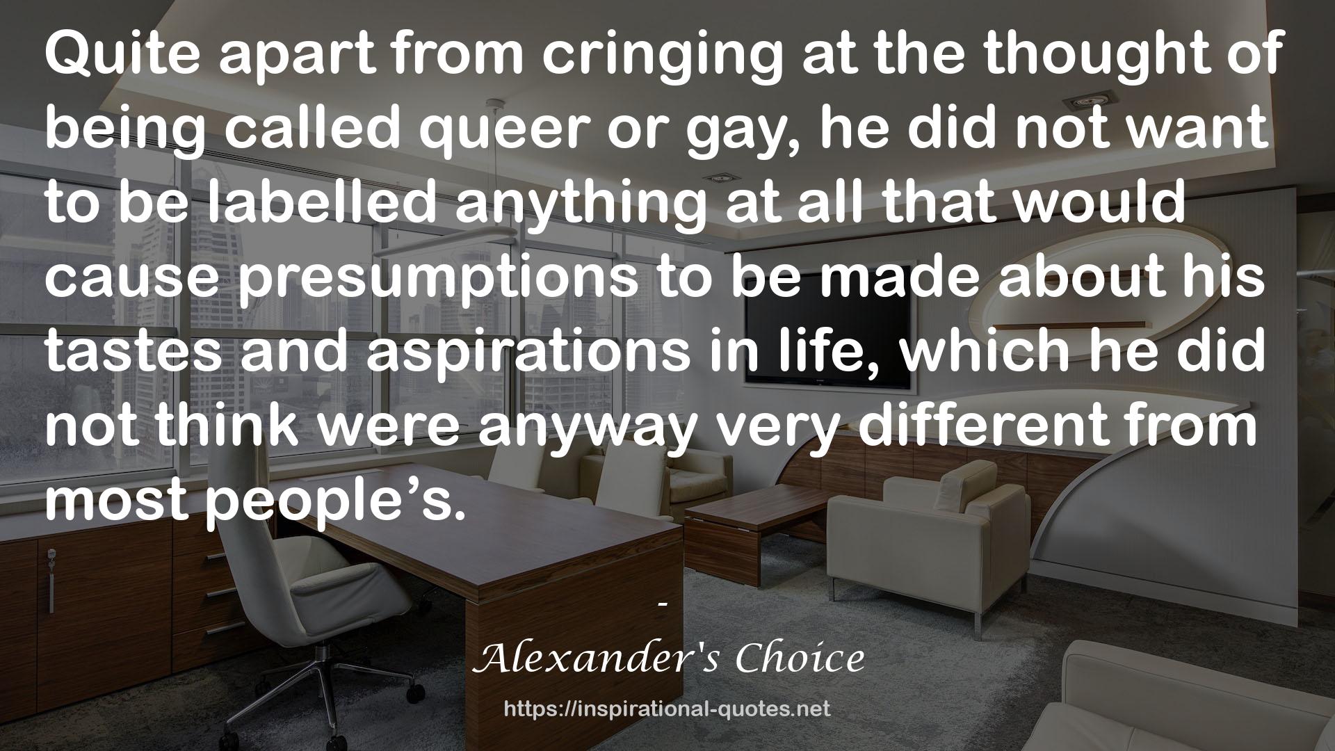 Alexander's Choice QUOTES