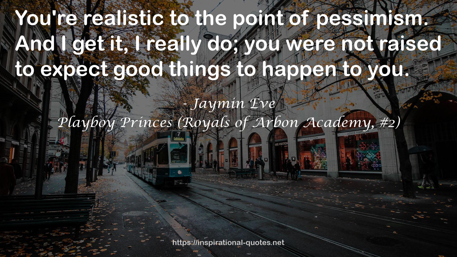 Playboy Princes (Royals of Arbon Academy, #2) QUOTES