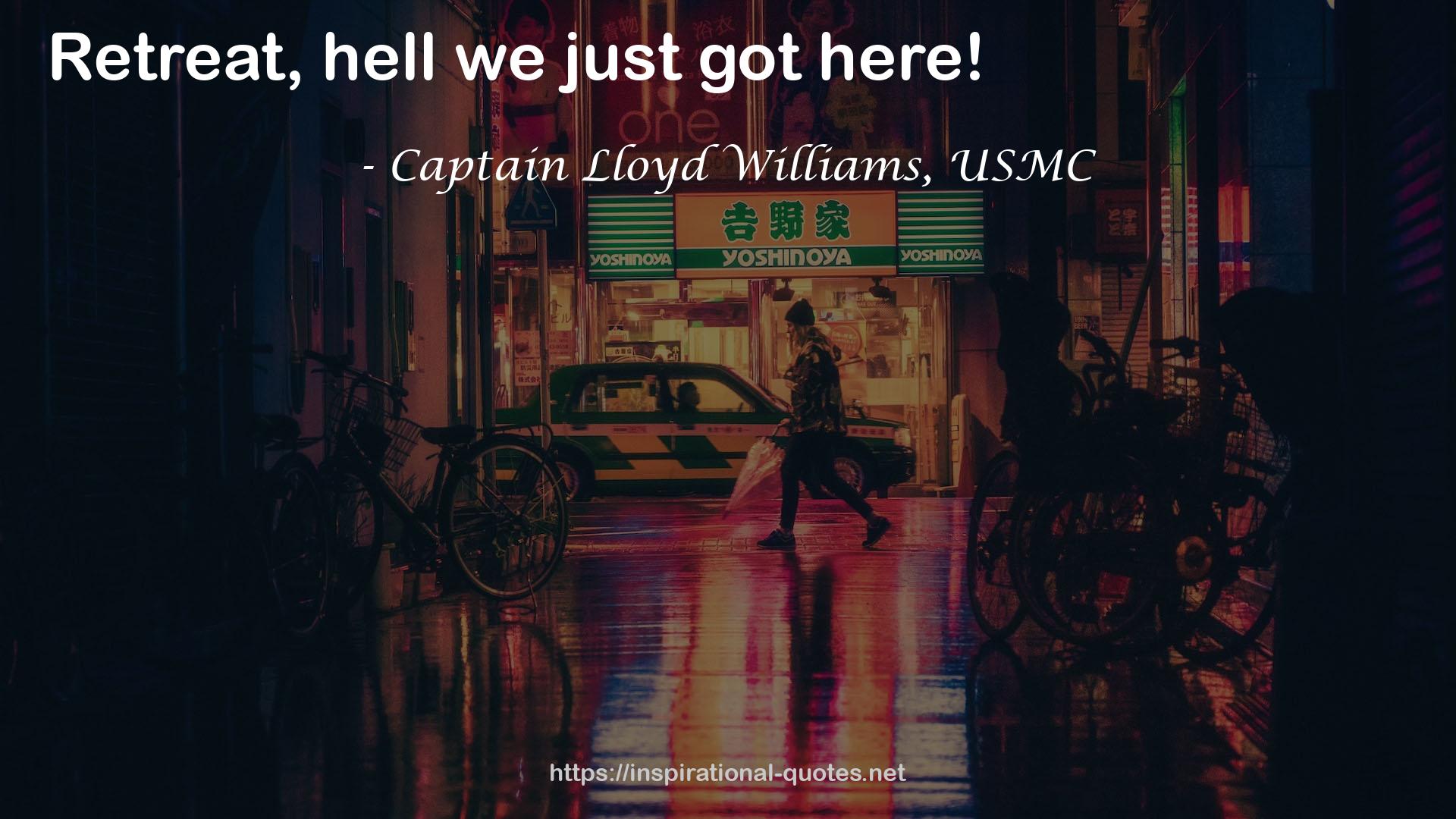 Captain Lloyd Williams, USMC QUOTES
