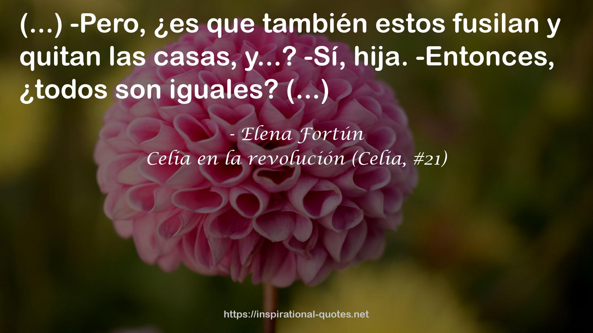 Celia en la revolución (Celia, #21) QUOTES