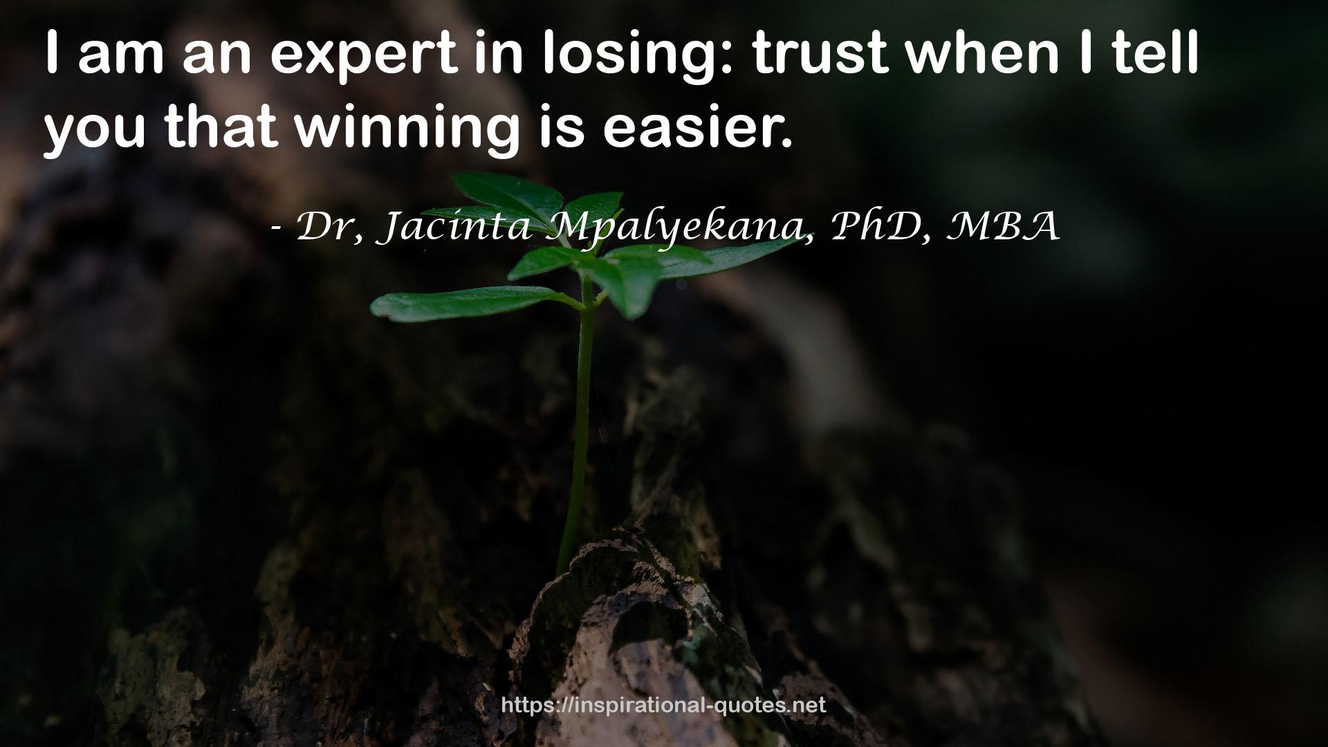 Dr, Jacinta Mpalyekana, PhD, MBA QUOTES