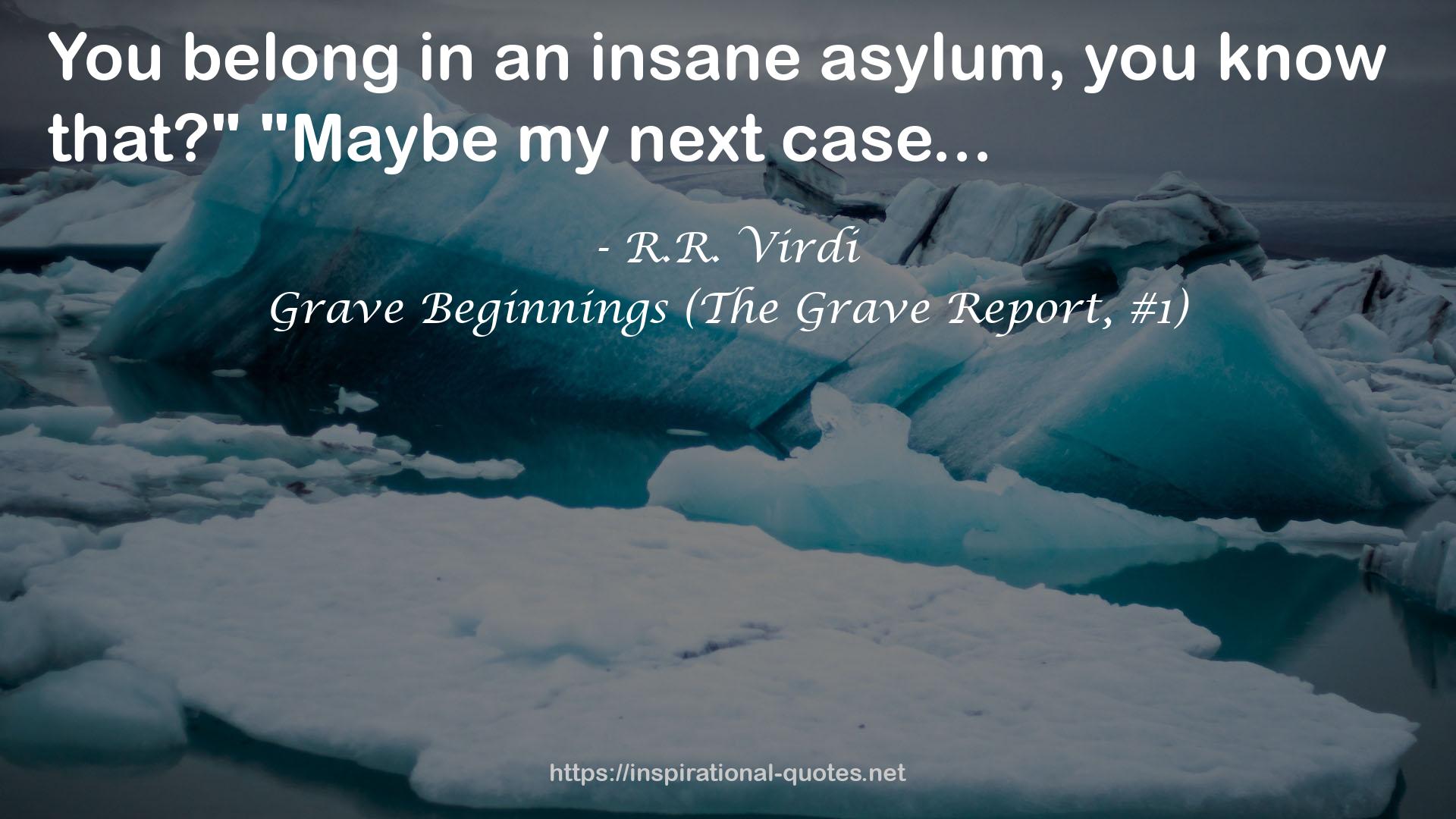 Grave Beginnings (The Grave Report, #1) QUOTES