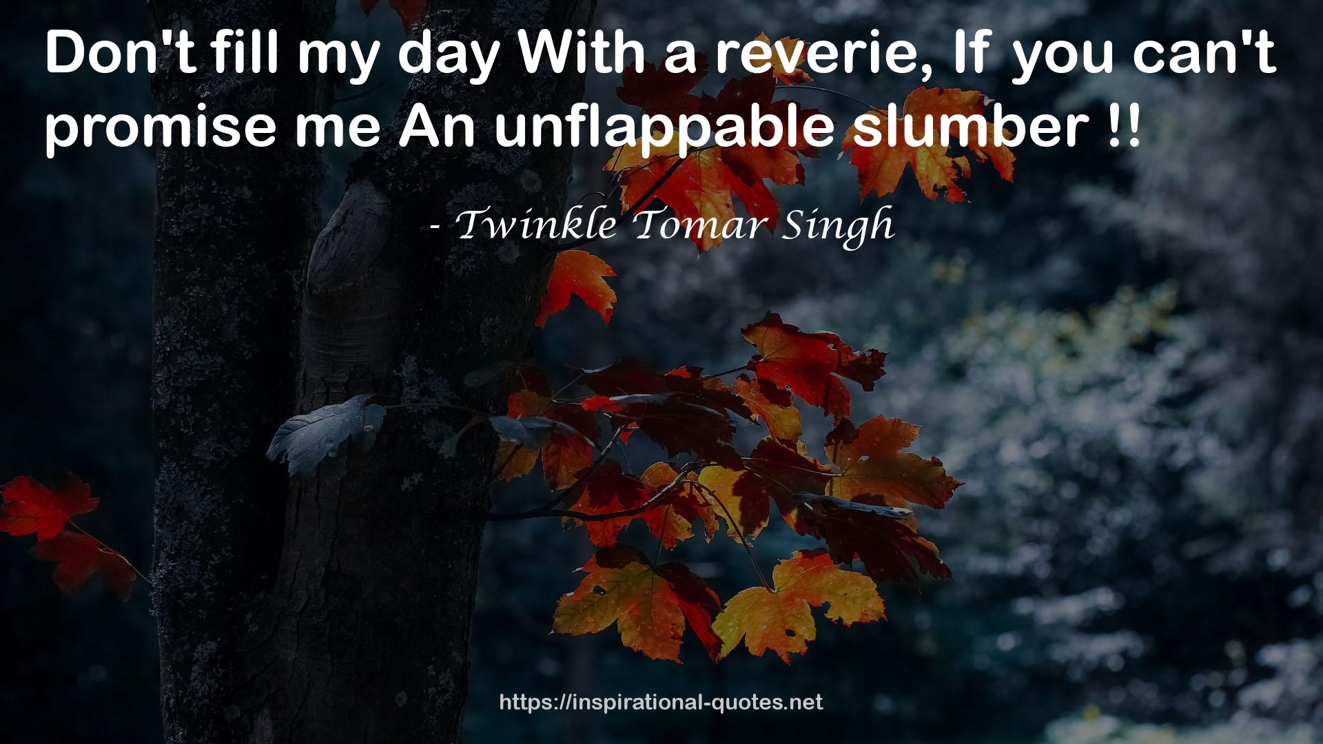 Twinkle Tomar Singh QUOTES