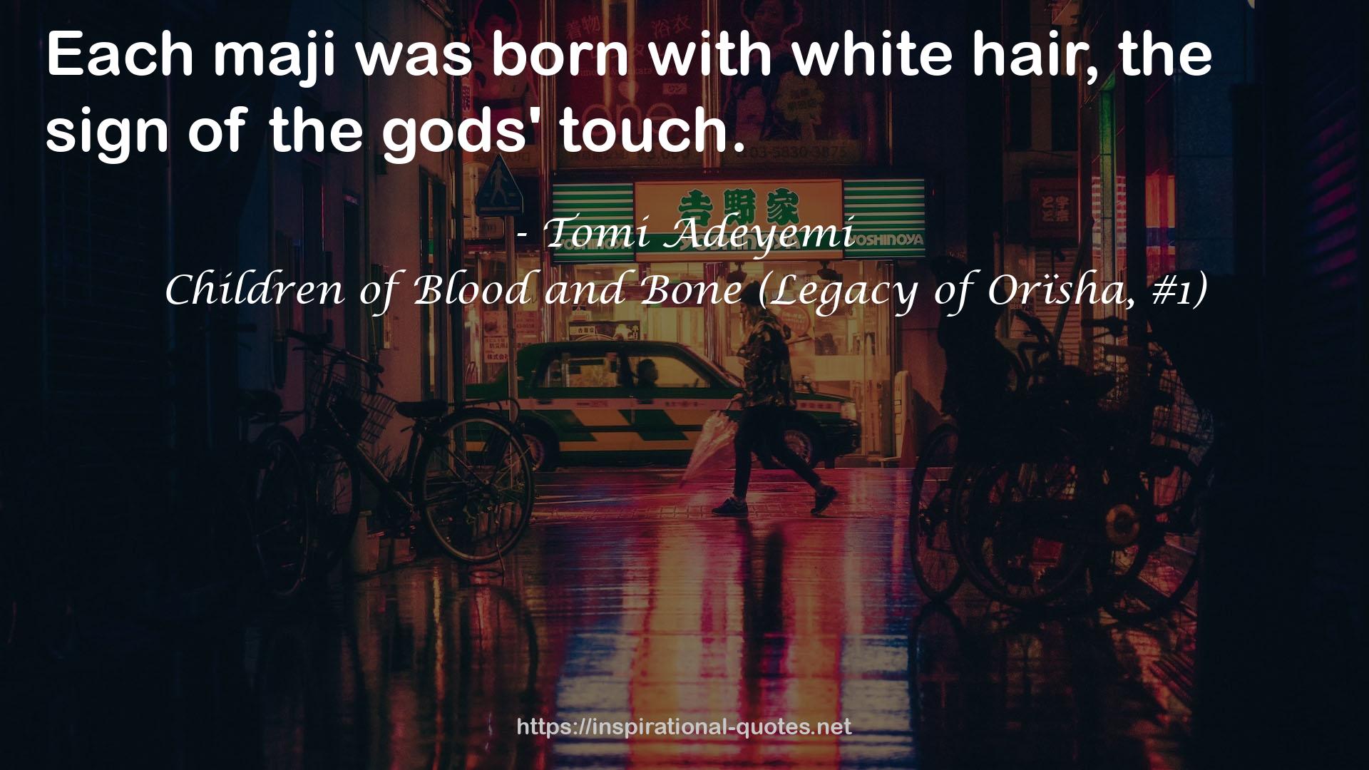 Children of Blood and Bone (Legacy of Orïsha, #1) QUOTES