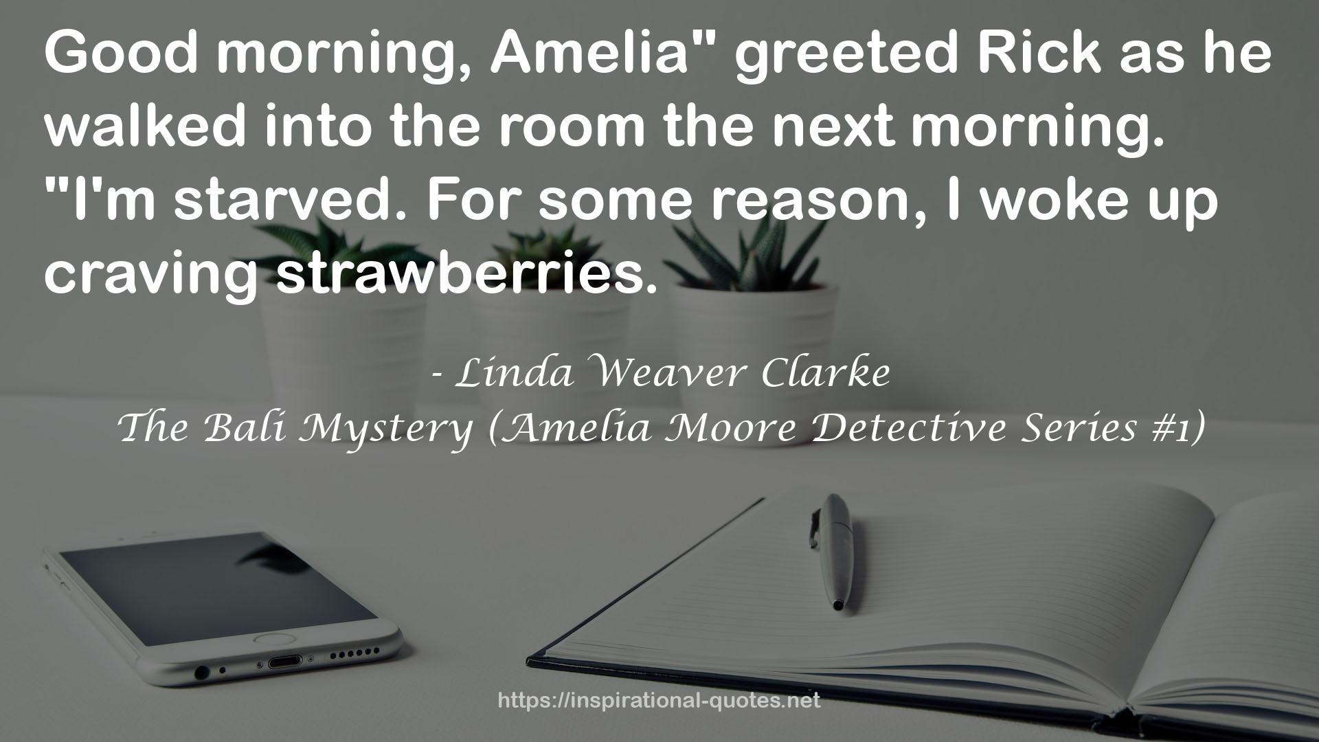 The Bali Mystery (Amelia Moore Detective Series #1) QUOTES