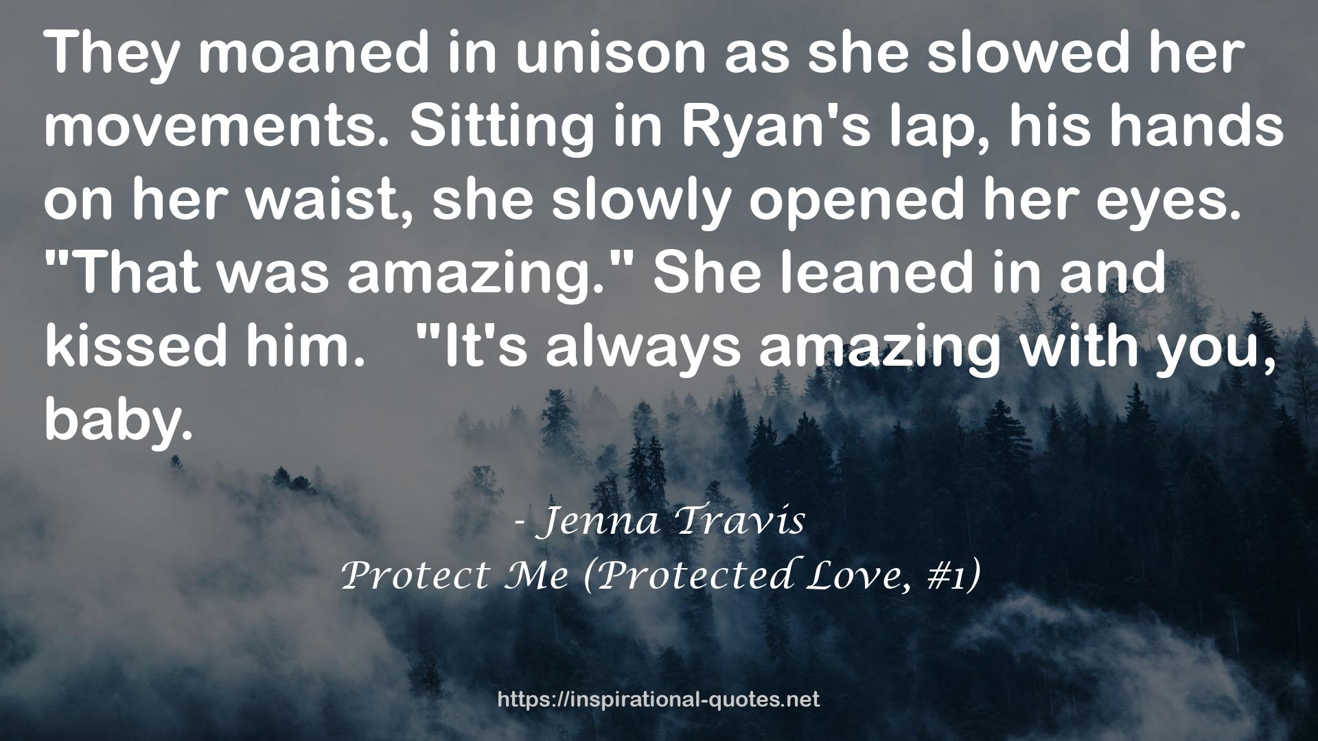 Protect Me (Protected Love, #1) QUOTES