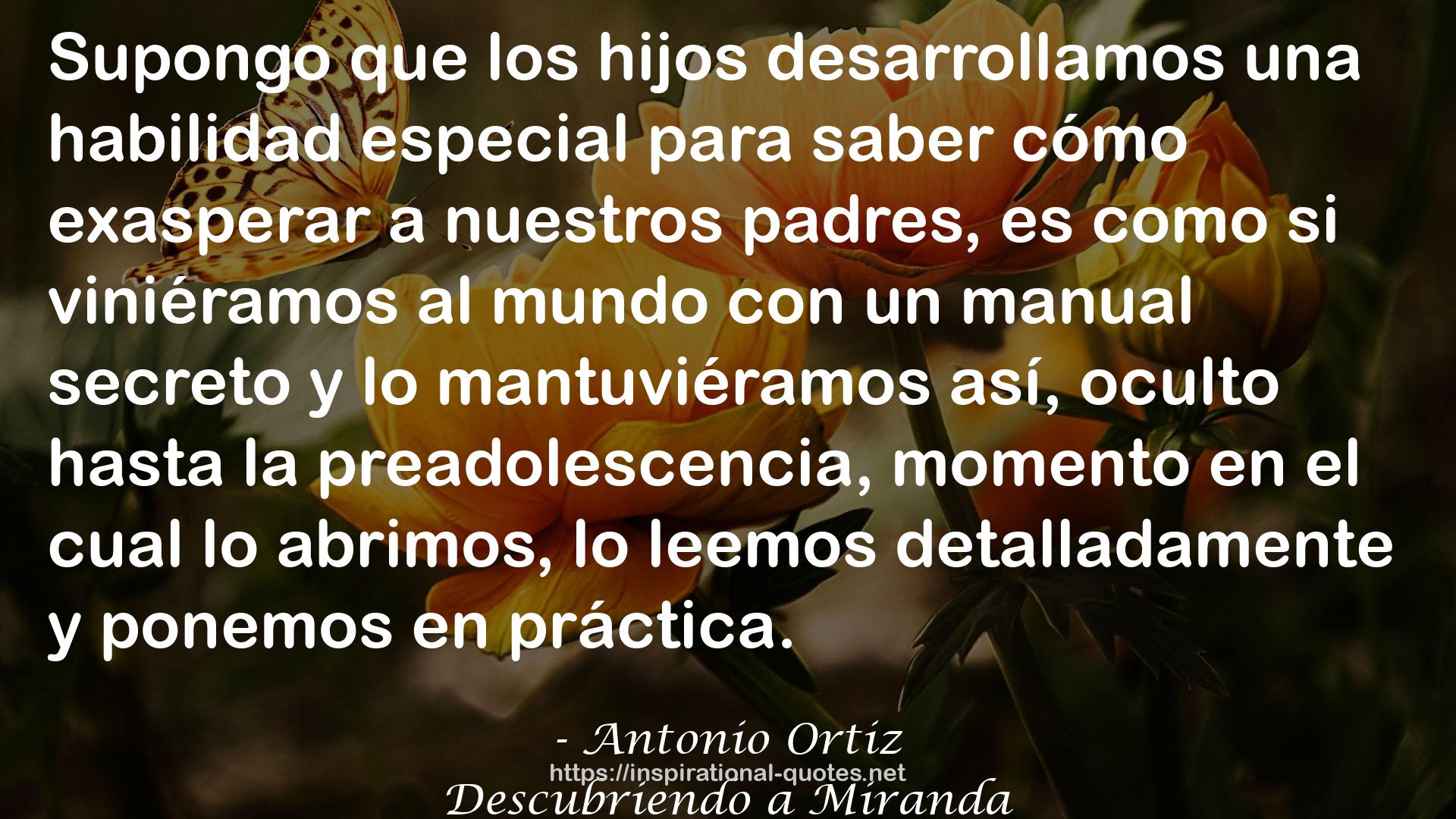 Antonio Ortiz QUOTES